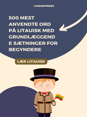 cover image of 500 Mest Anvendte Ord på Litauisk Med Grundlæggende Sætninger for Begyndere